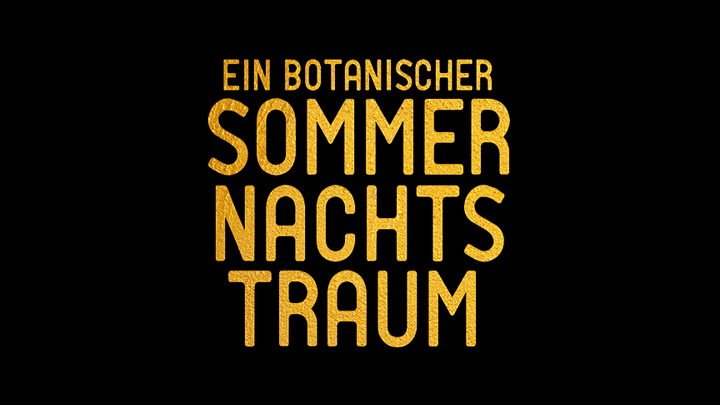 Ein BOTANISCHER Sommernachtstraum